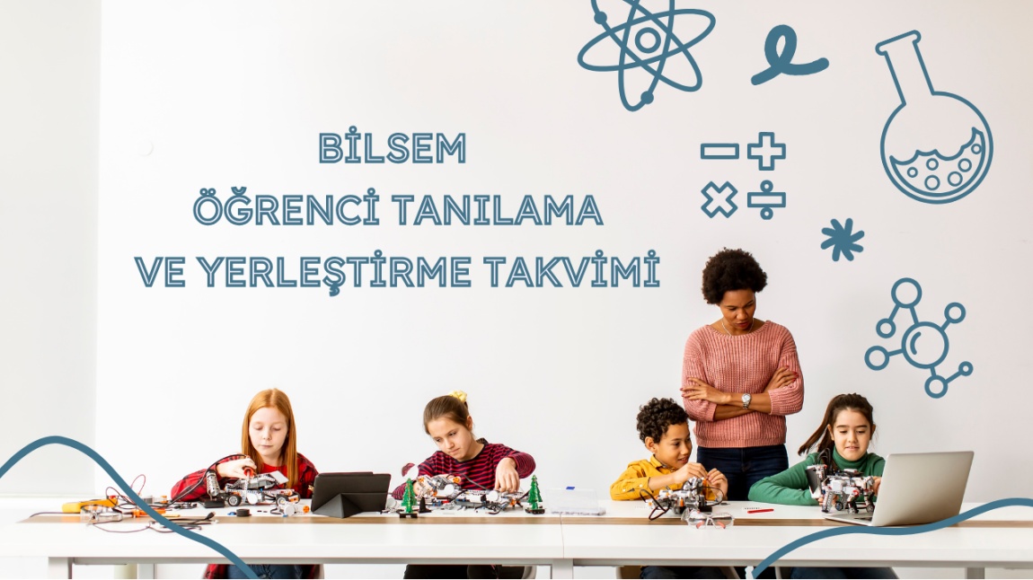 2024/2025 BİLSEM Öğrenci Tanılama ve Yerleştirme Takvimi Yayımlandı