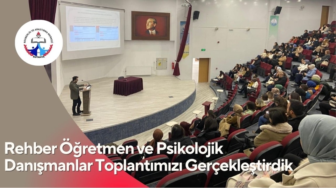 Rehber Öğretmen/Psikolojik Danışmanlar Toplantısı Gerçekleştirildi